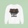 Bigfoots Planet Of Fades Sweatshirt