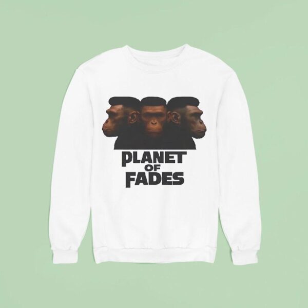 Bigfoots Planet Of Fades Sweatshirt