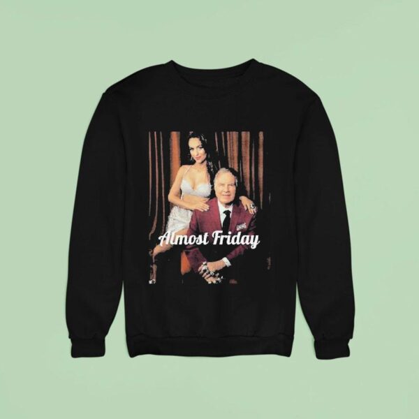 Bill Belichick And Girlfriend Almost Friday Sweatshirt