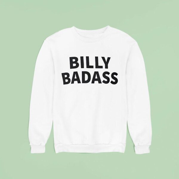 Billy Badass Sweatshirt