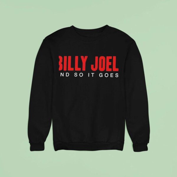 Billy Joel And So It Goes Title Sweatshirt