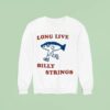 Billy Strings Long Live Sweatshirt