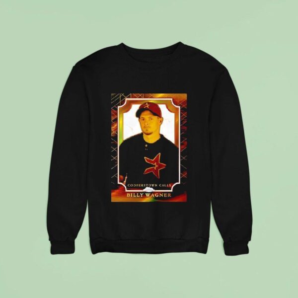 Billy Wagner Black Houston Astros Mlb Hall Of Fame Cooperstown Calls Sweatshirt