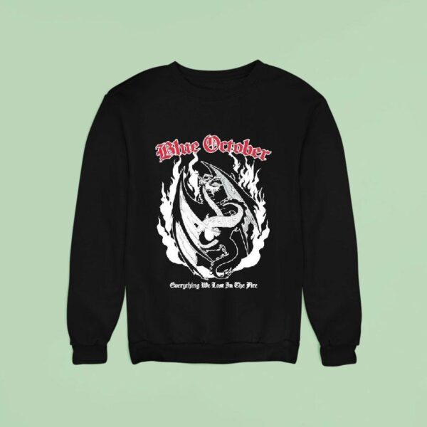 Blue October Everything We Lost In The Fire Dragon Sweatshirt
