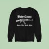 Body Count Enter The Dark Side Sweatshirt