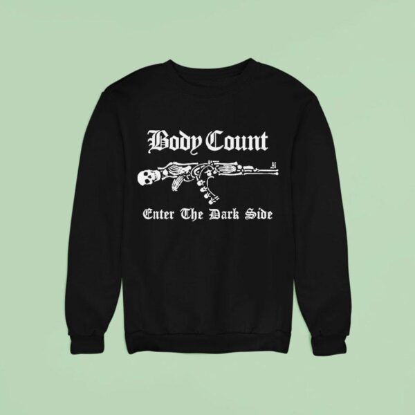 Body Count Enter The Dark Side Sweatshirt