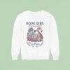 Book Girl Summer Dive Into A Good Books Sweatshirt