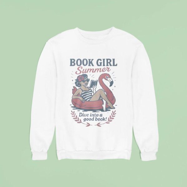 Book Girl Summer Dive Into A Good Books Sweatshirt