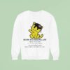 Born To Manipulate Soul Is A Fck I Am Small Cat Like Creature Sweatshirt