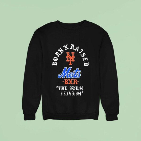 Born X Raised New York Mets The Town I Live In Sweatshirt