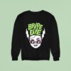 Bride Or Die Sweatshirt