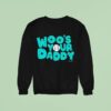 Bryan Woo Woo S Your Daddy Seattle Mariners Sweatshirt