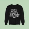 Bullets For The Peasants Son Matatus For The King S Son Sweatshirt