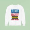 Butter Kann Durch Nichts Ersetzt Werden Butter Sweatshirt