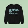 Cal Raleigh Eats Homers For Breakfas Sweatshirt