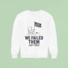 Camp Mystic We Failed Them July Chair Sweatshirt
