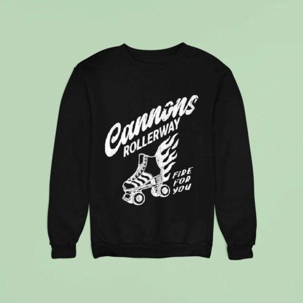 Cannons Rollerway Fire For You Sweatshirt