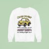 Cargo Pants Uhhh No Buddy Car Go Beep Beep Sweatshirt