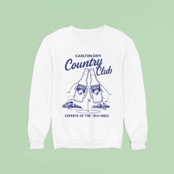 Carlton Dry Country Club Experts Of The Th Hole Beer Sweatshirt