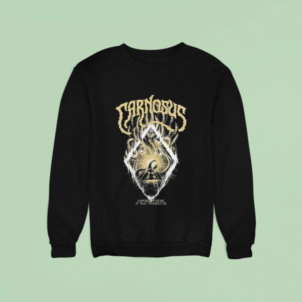 Carnosus Among Worms It Was Whispered Sweatshirt