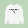 Cars Kill Million World Wide Each Year Sweatshirt