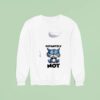 Cat Definitely No Sweatshirt