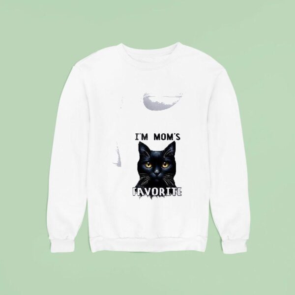 Cat I M Mom S Favorite Sweatshirt