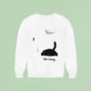 Cat Not Today Sweatshirt
