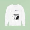 Cats I Asked God For A True Friend So He Sent Me A Ca Sweatshirt