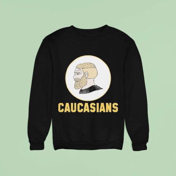 Caucasians Sweatshirt