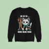 Ch Ch Ch Meow Meow Meow New Sweatshirt