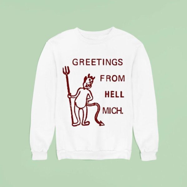 Charmer Greetings From Hell Mich Sweatshirt