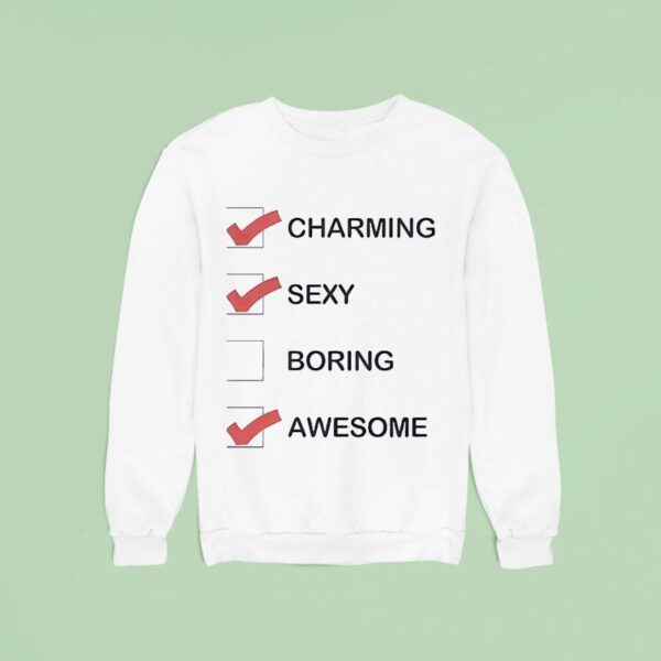 Charming Sexy Boring Awesome Sweatshirt