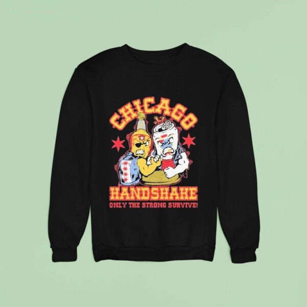 Chicago Handshake Only The Strong Survive Sweatshirt