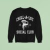 Chill A Lot Social Club Life Is Good Est Chair Sweatshirt