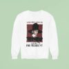 Chinchilla For President Wrong Bitch Wrong Era Sweatshirt