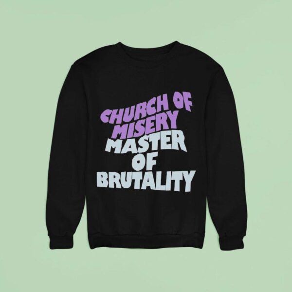 Church Of Misery Master Of Brutality Sweatshirt