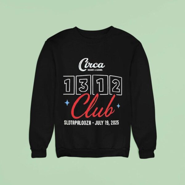 Circa Resort And Casino Club Slotapalooza July Sweatshirt