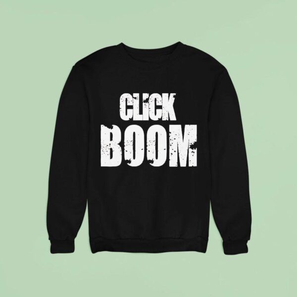 Click Boom Sweatshirt
