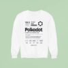 Cloud Hub Polkadot Less Trust More Truth Sweatshirt