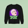 Colin Robinson Does Anyone Here Have Any Updog Sweatshirt