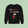 Colton Dixon The Devil Is A Liar Lies Lies Lies Sweatshirt