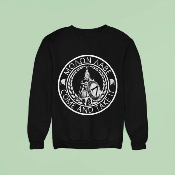 Come And Take It Knigh Sweatshirt