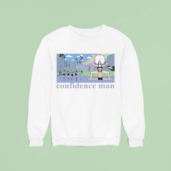 Confidence Man Am La La La Chris Sweatshirt