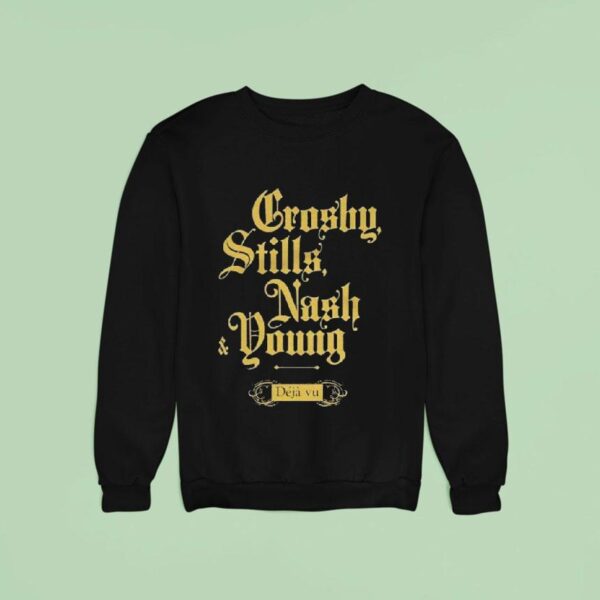 Crosby Stills Nash Young Dj Vu Sweatshirt