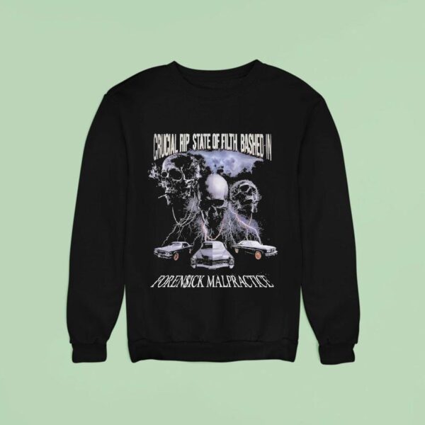 Crucial Rip State Of Filth Bashed In Forensick Malpractice Skulls Sweatshirt