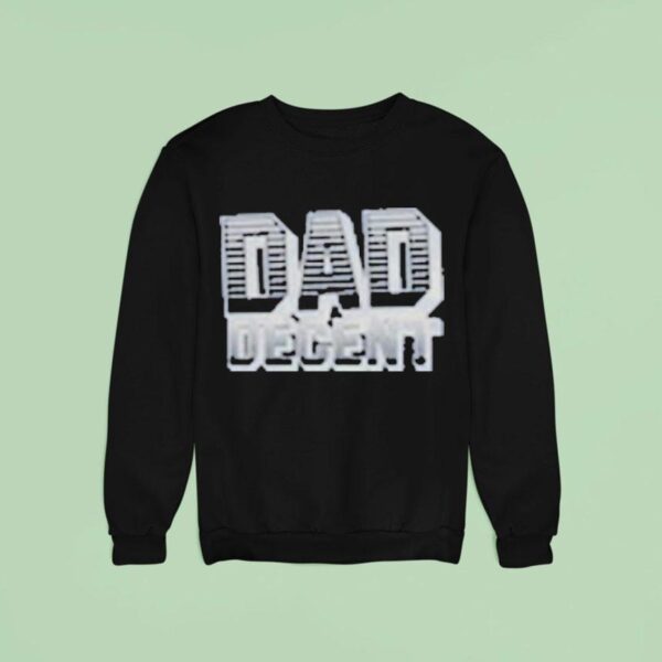 Dad Decent Monarch Sweatshirt