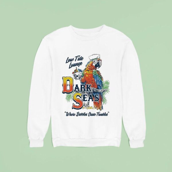 Dark Seas Low Tide Lounge Where Bubbles Erase Troubles Key Wes Sweatshirt