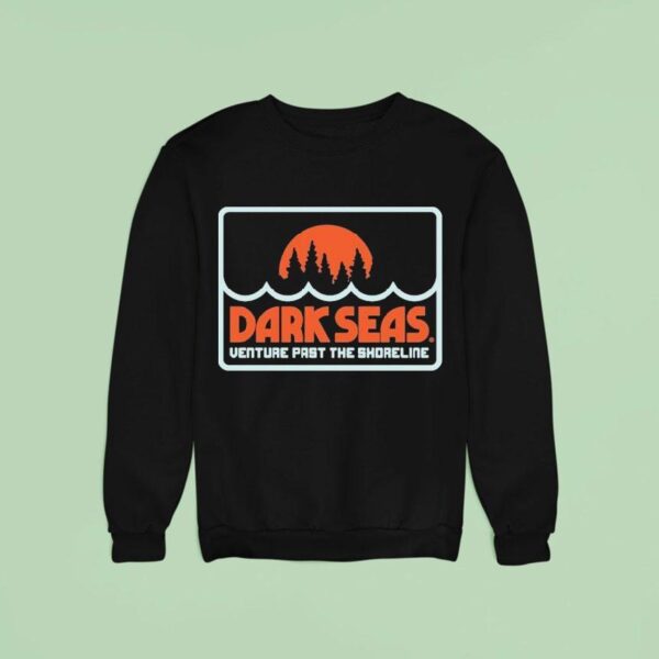 Dark Seas Venture Past The Shoreline Trail King Sweatshirt