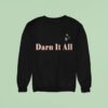 David Abed Wearing Darn It All Sweatshirt